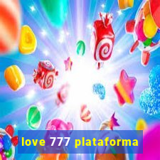 love 777 plataforma